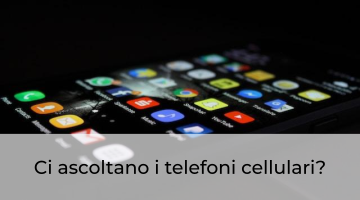 ci ascoltano i cellulari?